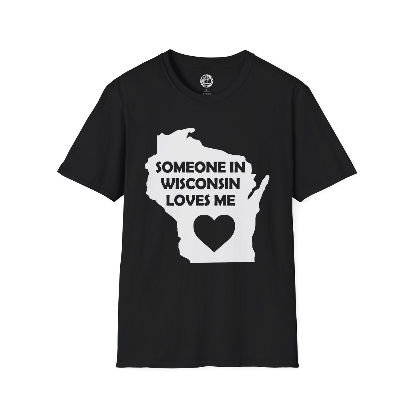 Black t-shirt with a graphic of Wisconsin and text 'Someone in Wisconsin loves me' on a white background