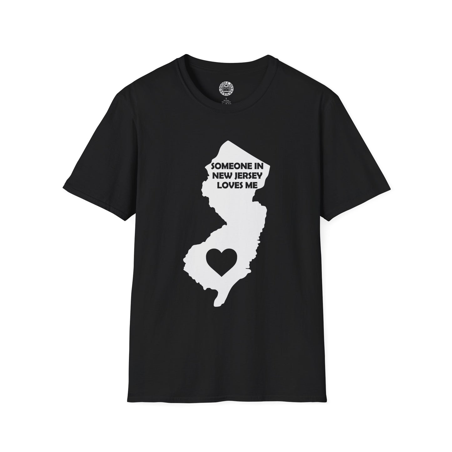 Black t-shirt with a white graphic of New Jersey and text on a white background with text  Someone In New Jersey Loves Me
