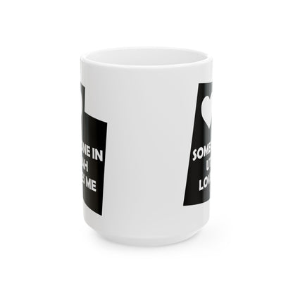 Someone In Utah Loves Me Mug