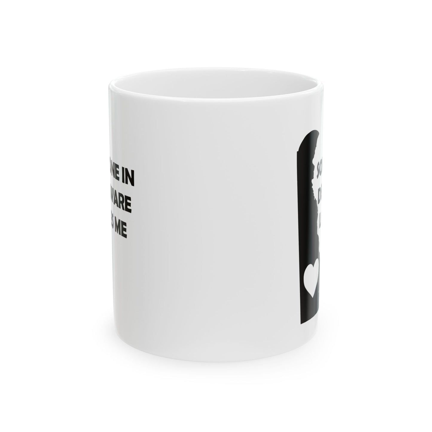 Someone In Delaware Loves Me Mug