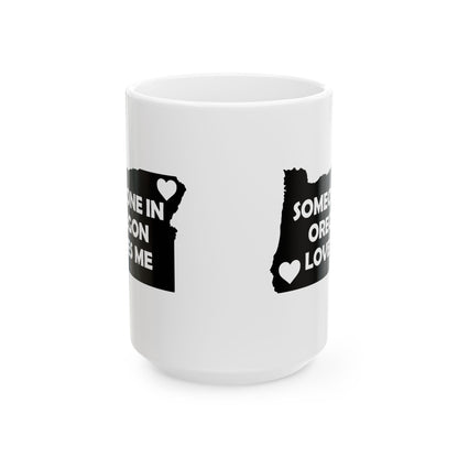 Someone In Oregon Loves Me Mug