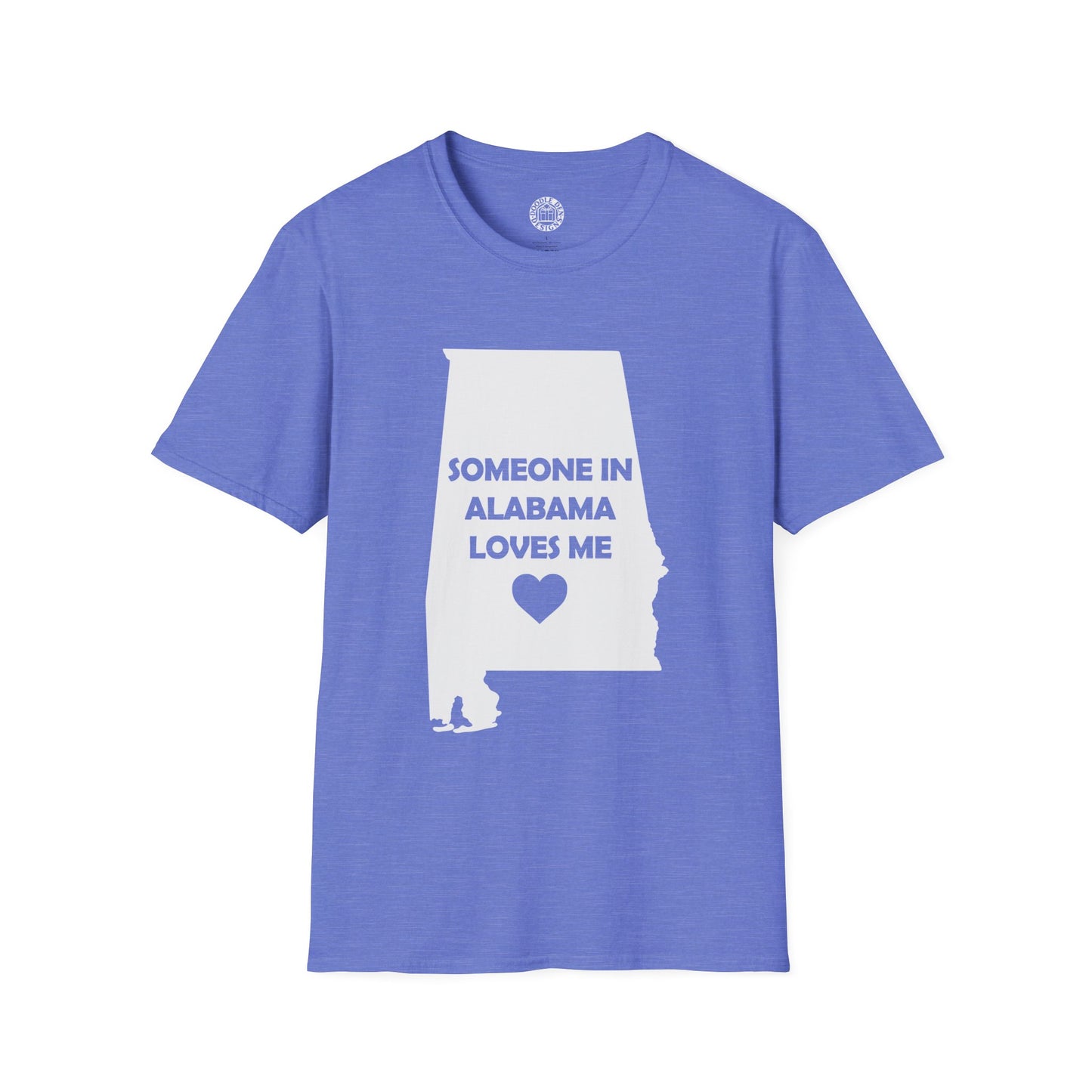 Blue t-shirt with a white outline of Alabama and text 'Someone in Alabama loves me' on a white background