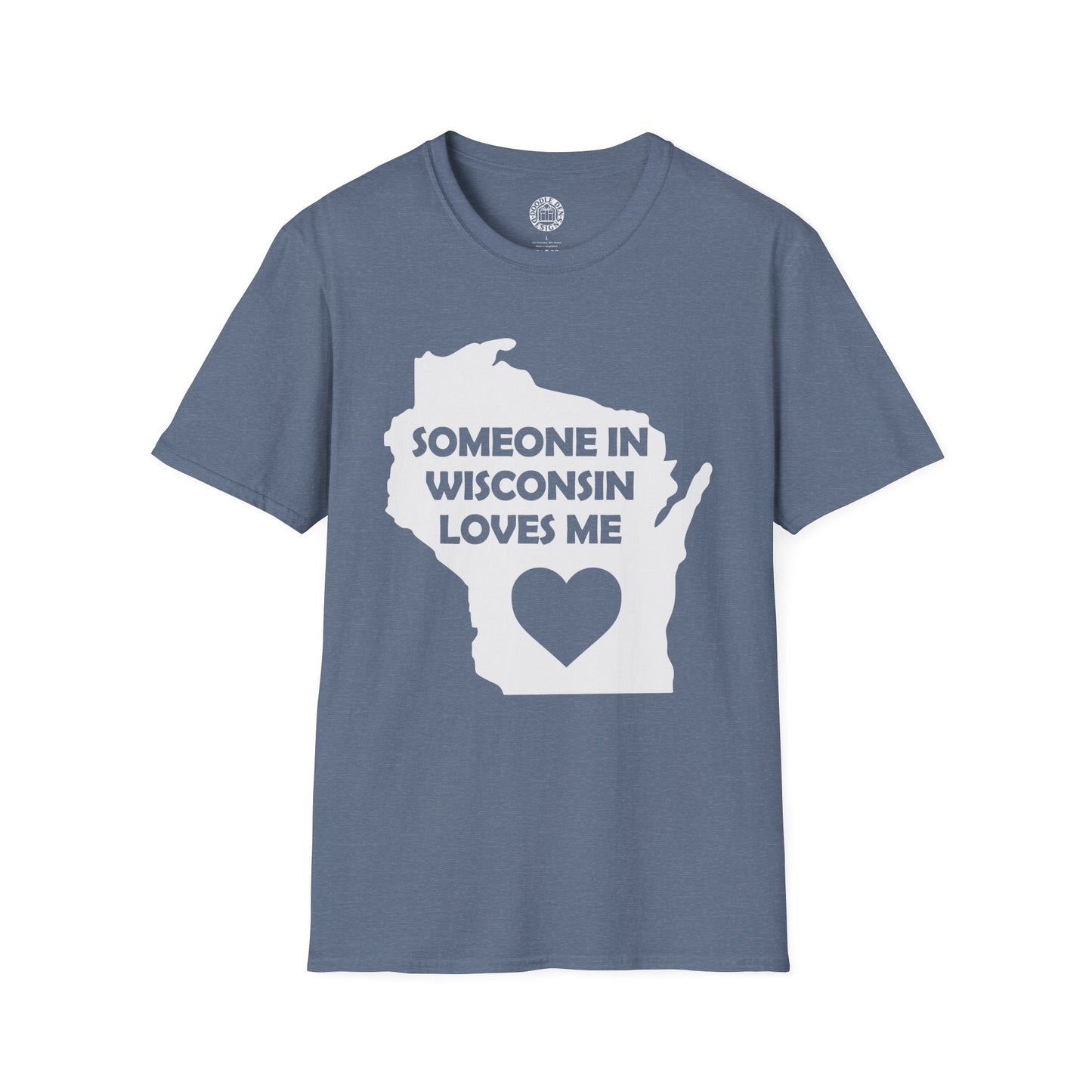 Blue t-shirt with 'Someone in Wisconsin loves me' graphic on a white background