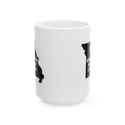 Someone In Missouri Loves Me Mug