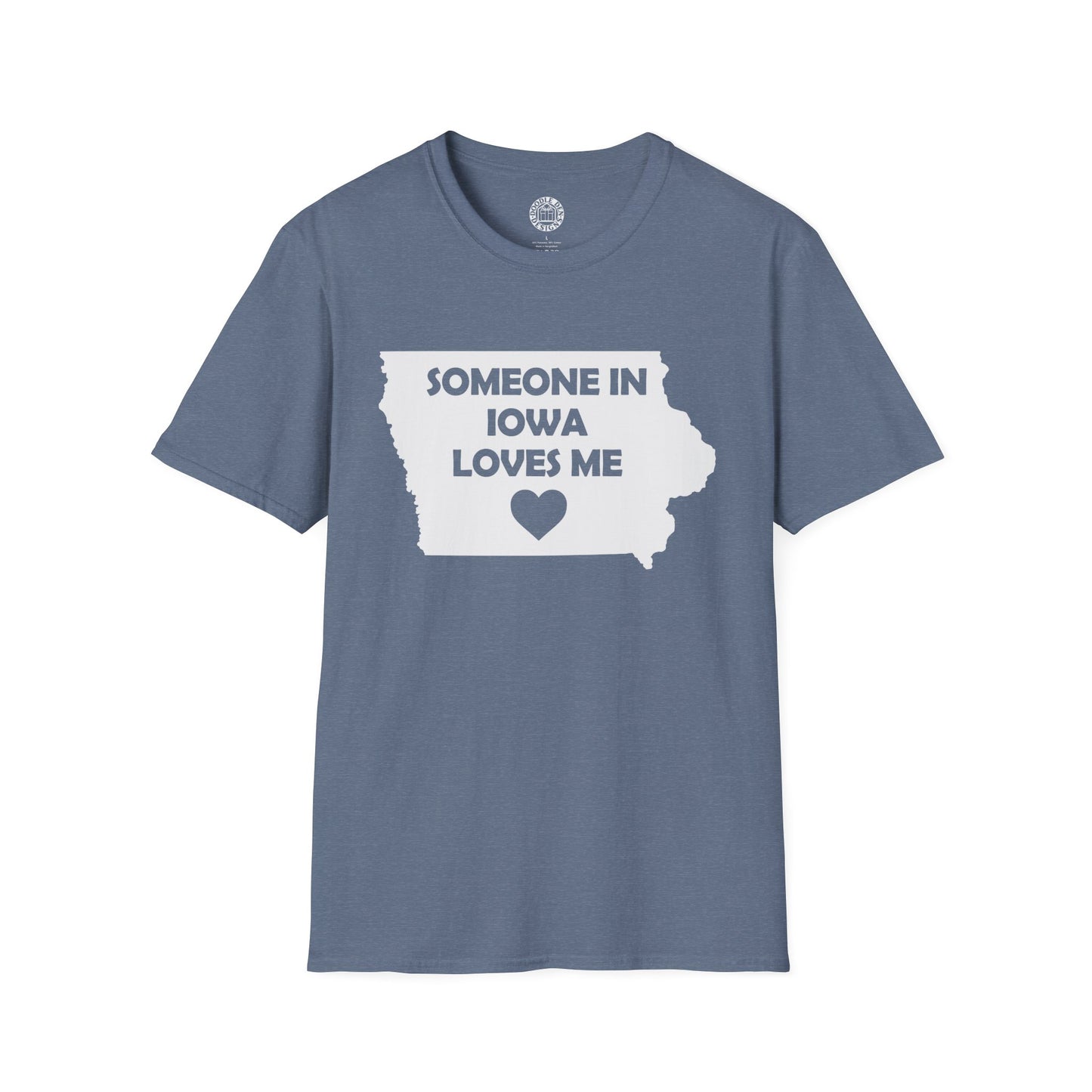 Blue t-shirt with 'Someone in Iowa loves me' graphic on a white background