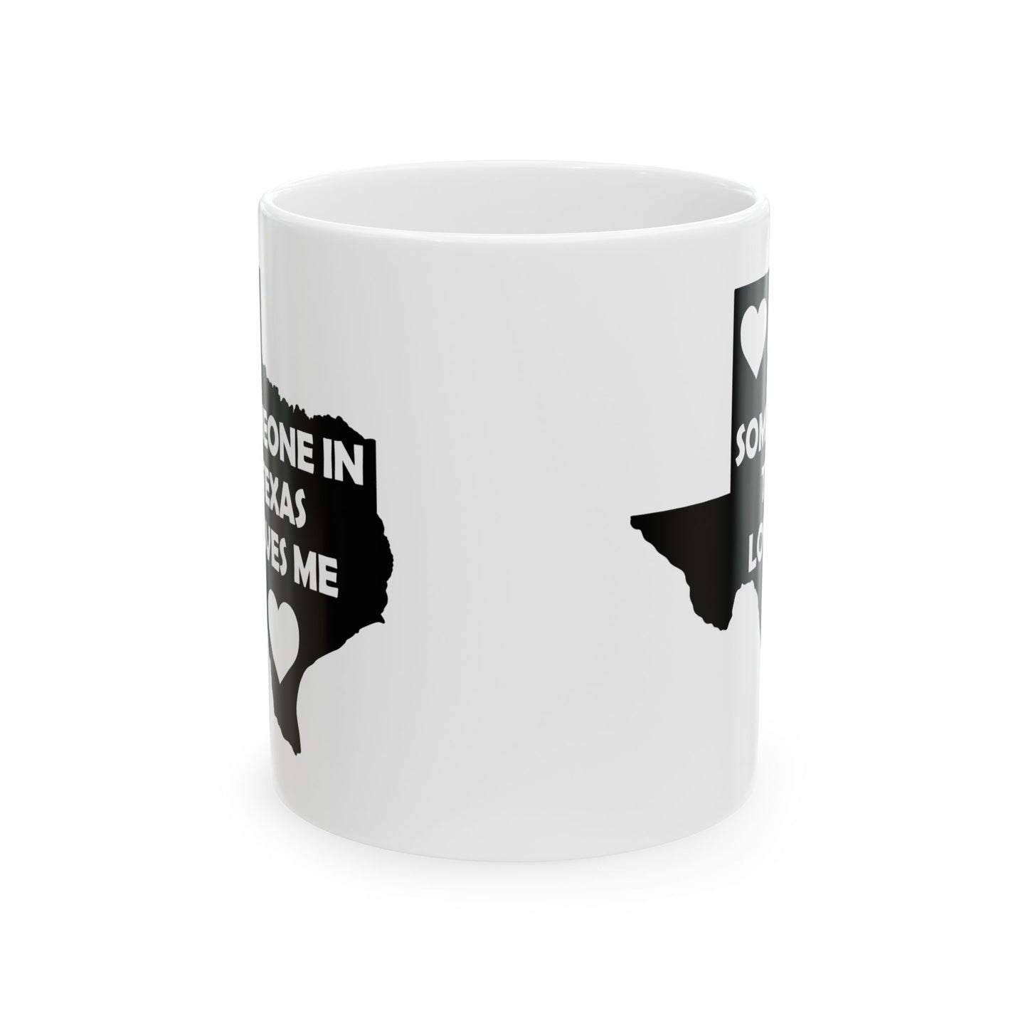 White mug with black Texas outline and heart design on a white background   with text  Someone In Texas Loves Me
