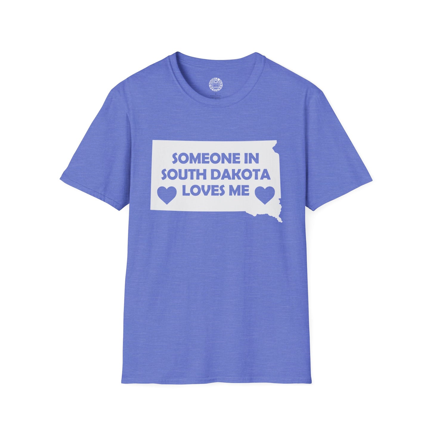 Blue t-shirt with 'Someone in South Dakota loves me' text on a white background