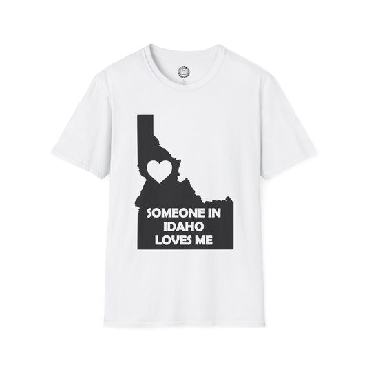 White t-shirt with black graphic and text 'Someone in Idaho loves me' on a white background