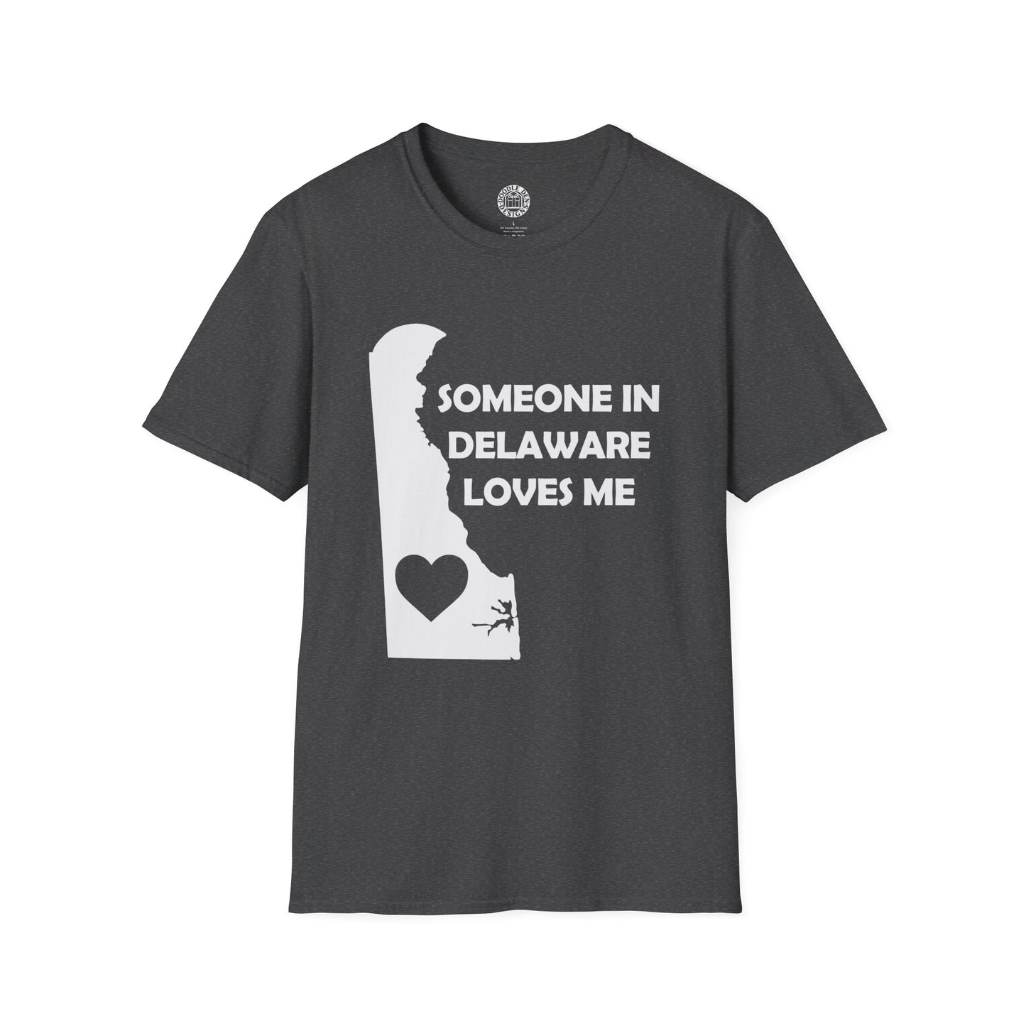 Dark gray t-shirt with a graphic of Delaware and text 'Someone in Delaware loves me' on a white background