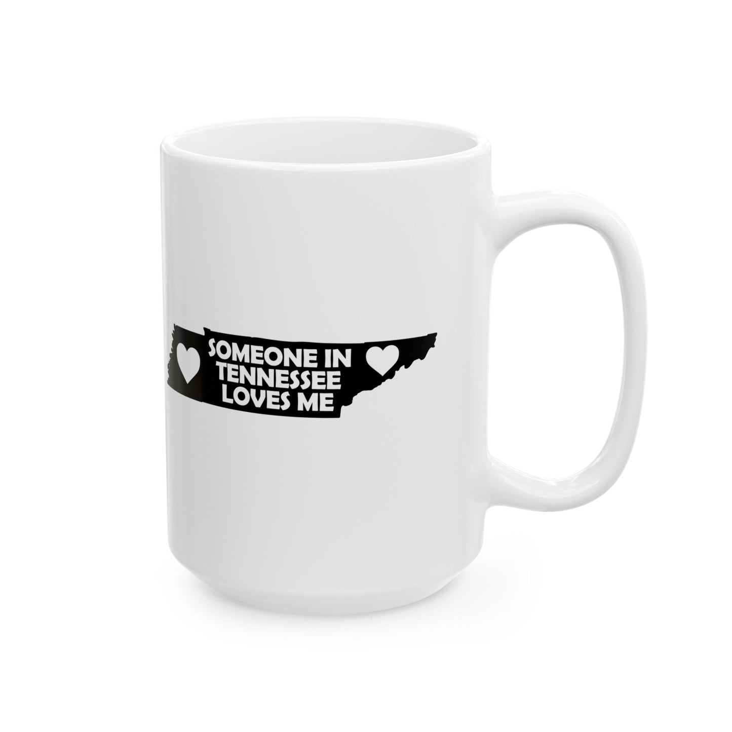 White mug with a black design and text on a white background  with text  Someone In Tennessee Loves Me