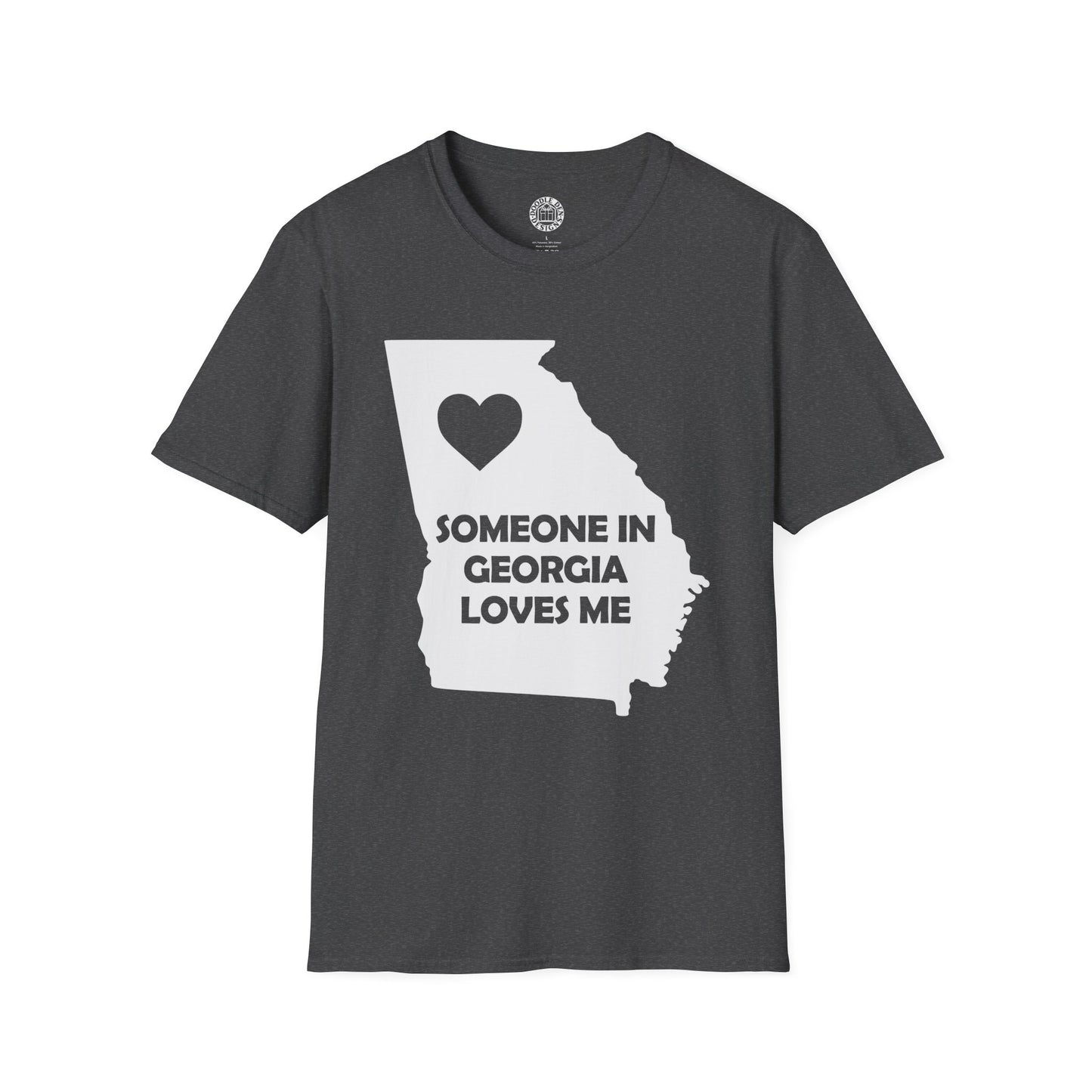 Gray t-shirt with a graphic of Georgia and text 'Someone in Georgia loves me' on a white background
