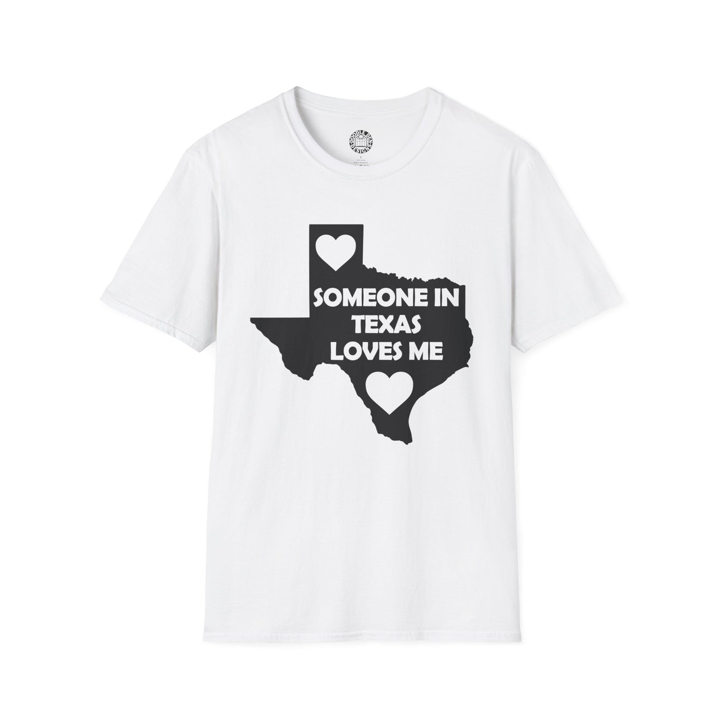 White t-shirt with black graphic of Texas and text 'Someone in Texas loves me' on a white background