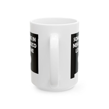 Someone In New Mexico Loves Me Mug