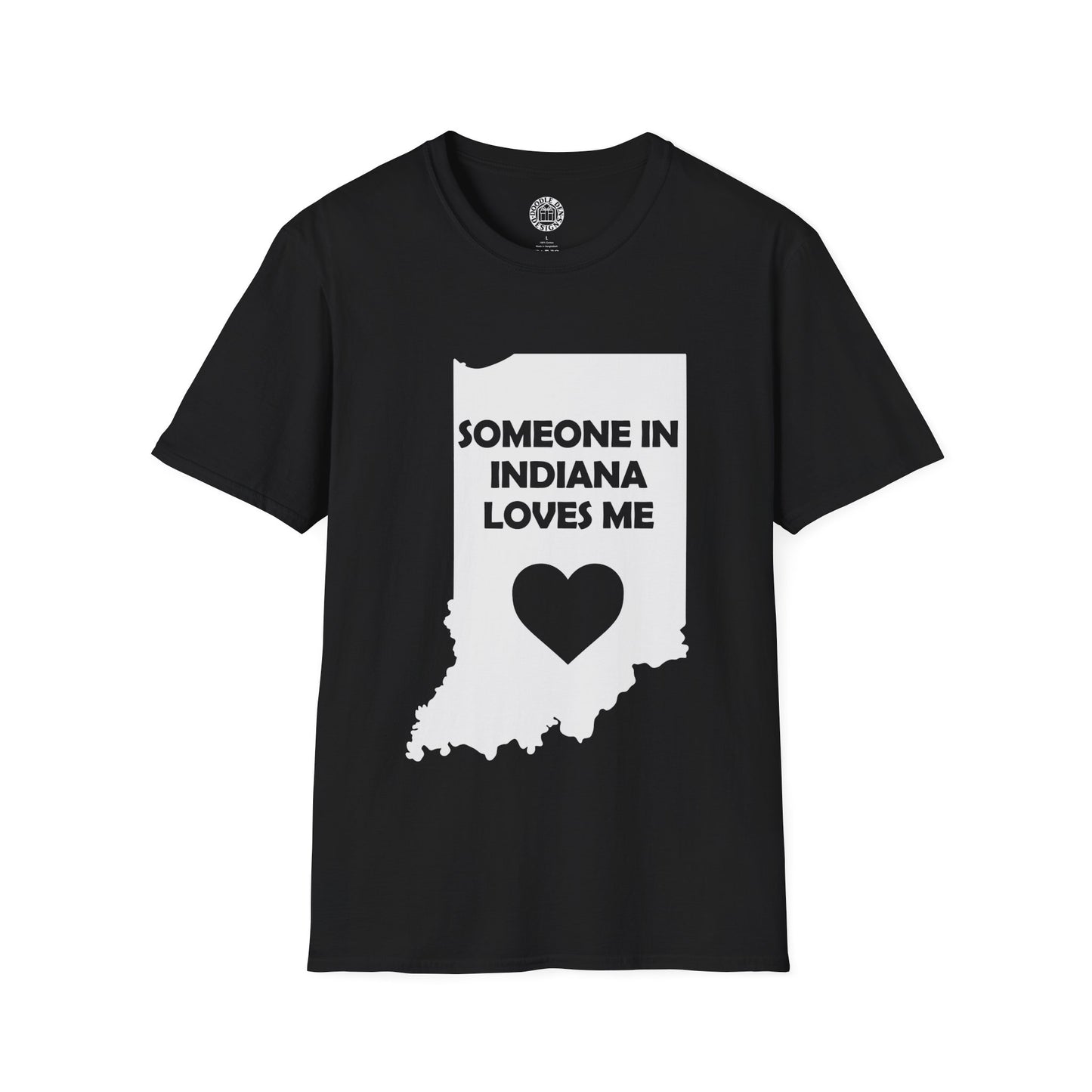 Black t-shirt with white graphic of Indiana and text 'Someone in Indiana loves me' on a white background