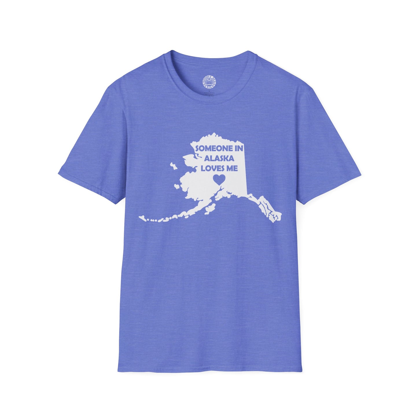 Blue t-shirt with white graphic and text 'Someone in Alaska loves me' on a white background