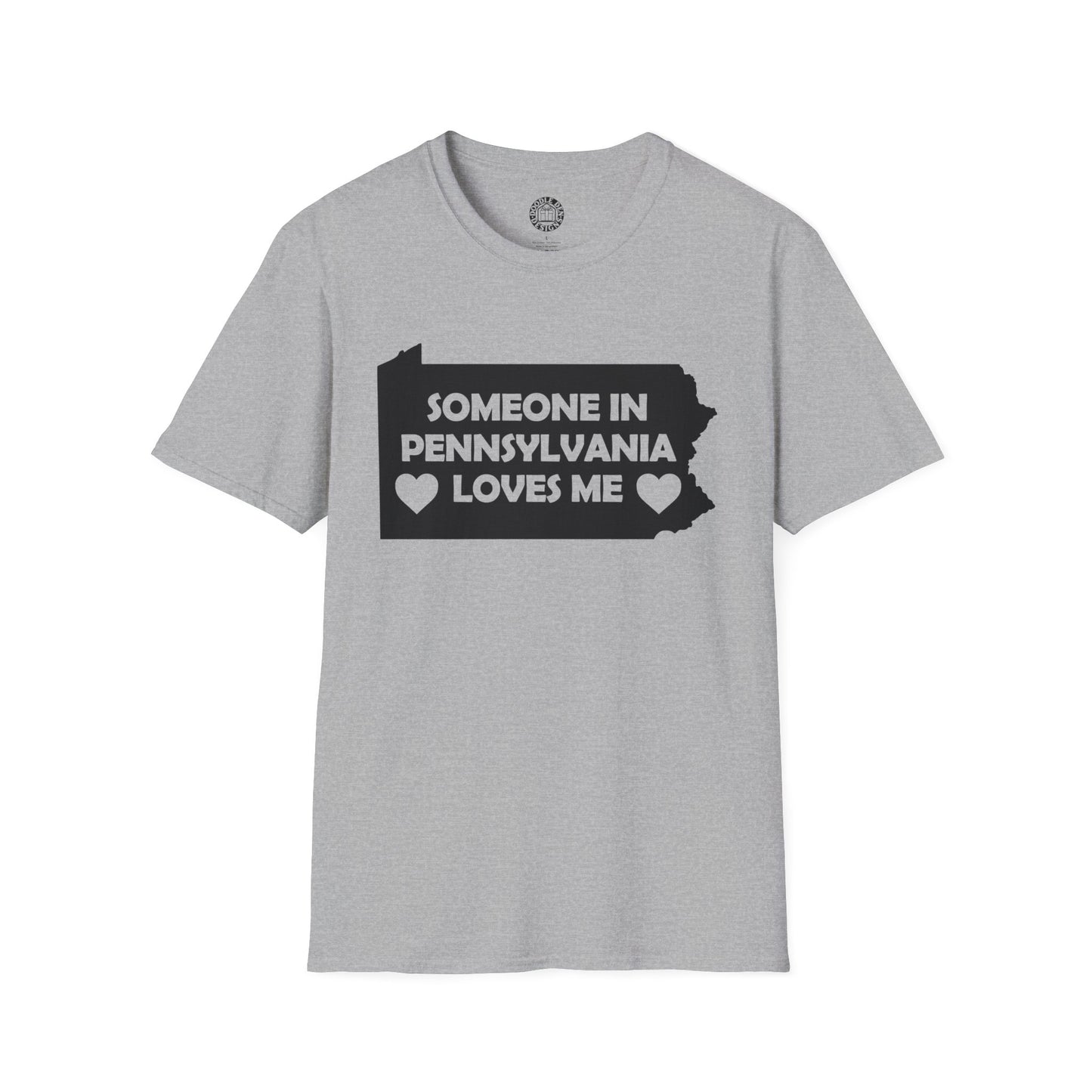 Gray t-shirt with black text 'Someone in Pennsylvania loves me' on a white background