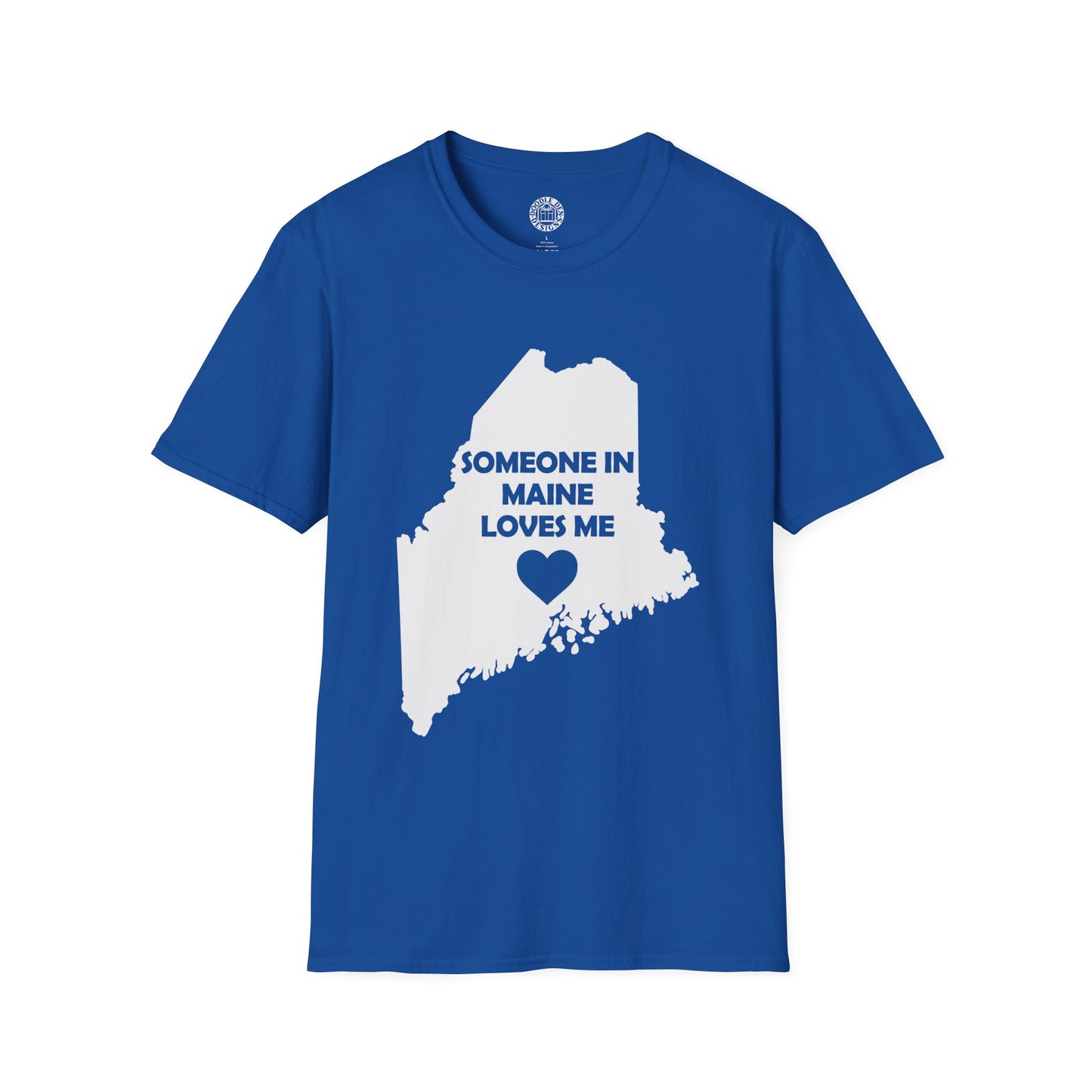 Blue t-shirt with a white map of Maine and text 'Someone in Maine loves me' on a white background