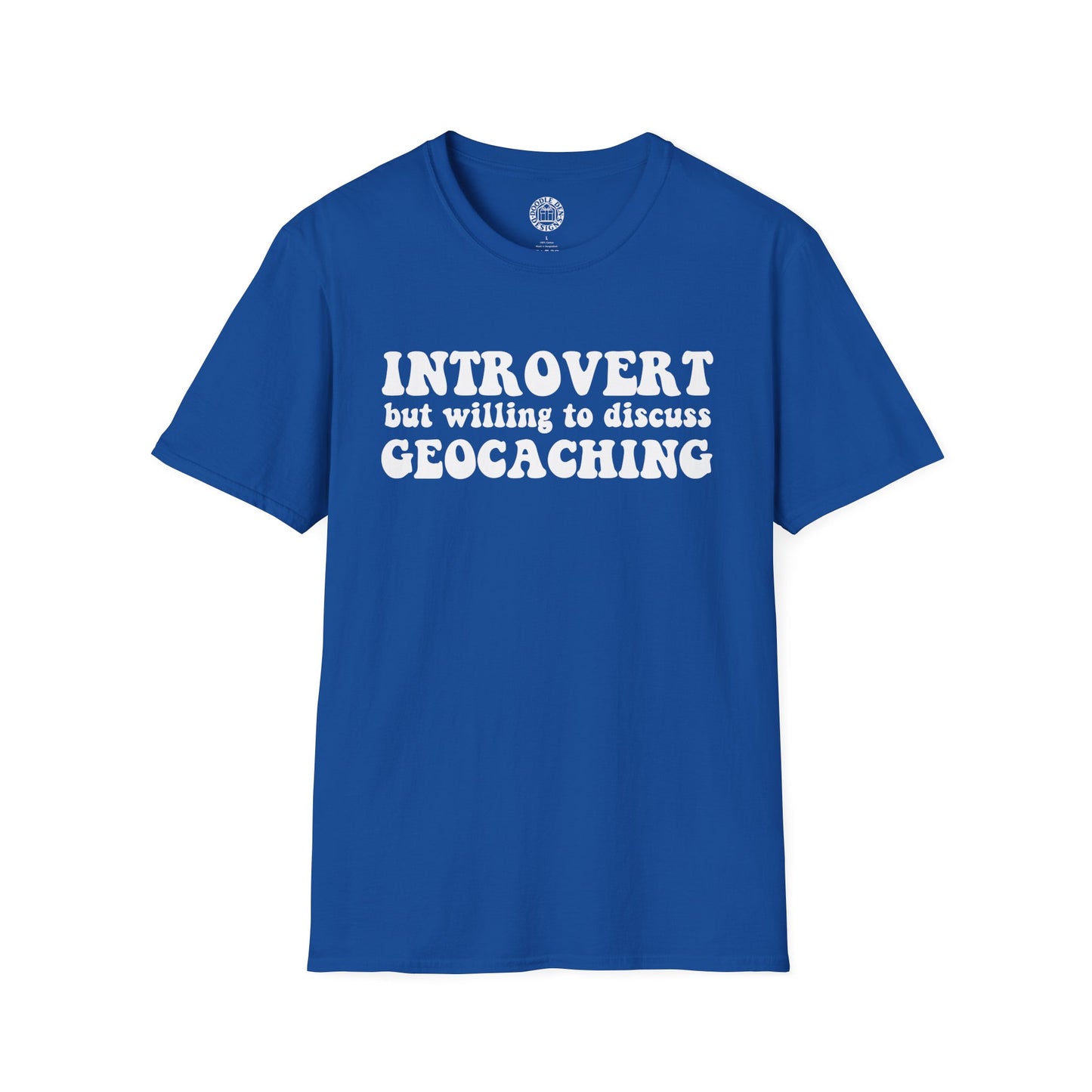 Blue t-shirt with white text 'Introvert but willing to discuss Geocaching' on a white background