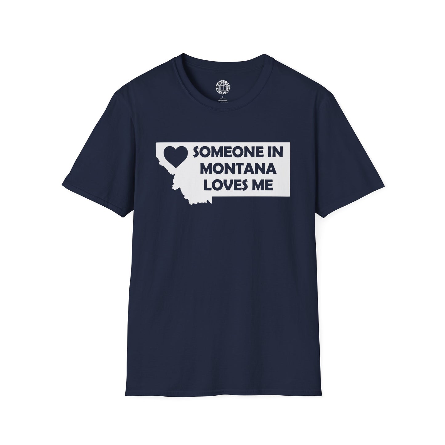 Navy blue t-shirt with white graphic and text 'SOMEONE IN MONTANA LOVES ME' on a white background