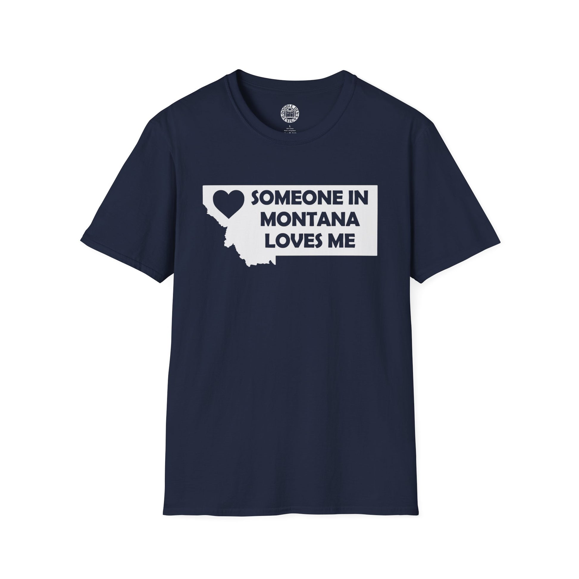 Navy blue t-shirt with white graphic and text 'SOMEONE IN MONTANA LOVES ME' on a white background