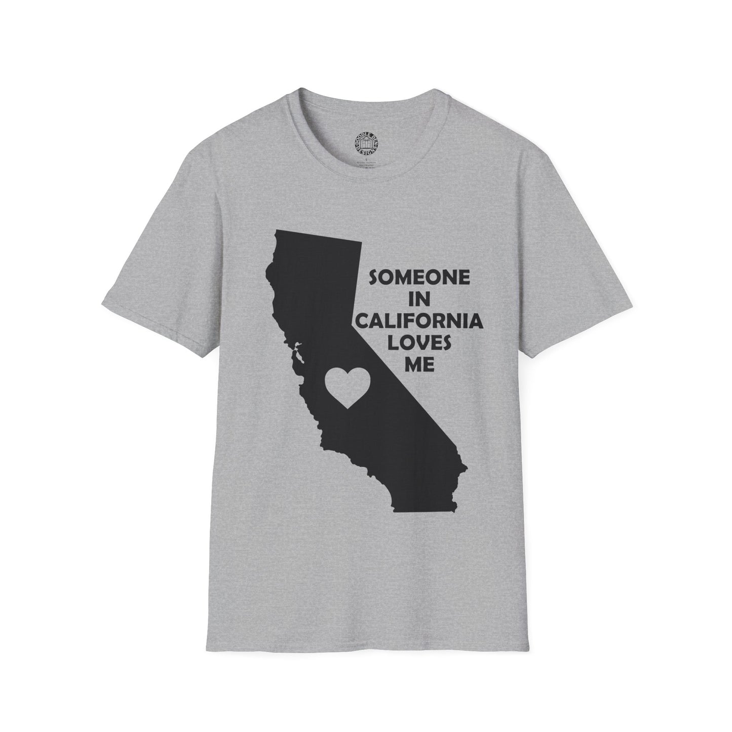 Gray t-shirt with black silhouette of California and text 'Someone in California loves me' on a white background