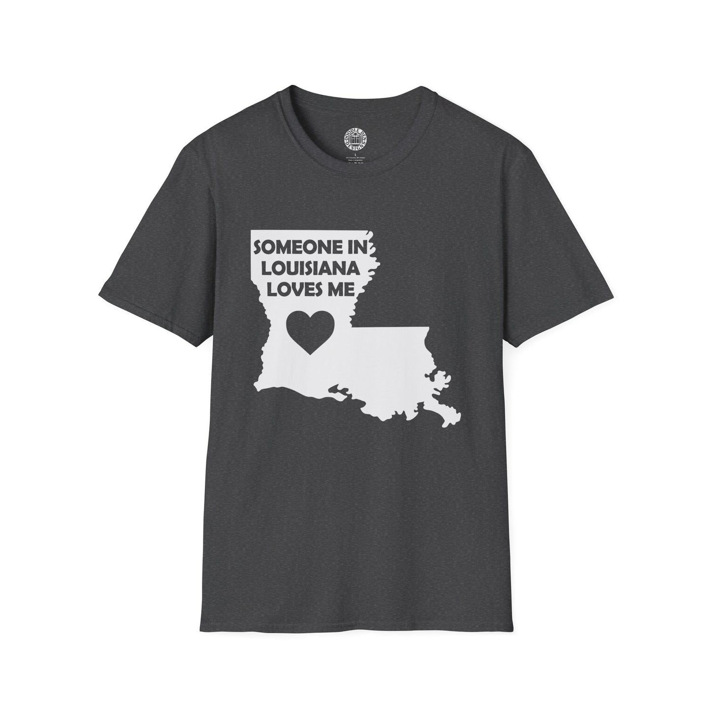 Gray t-shirt with a white graphic of Louisiana and text 'Someone in Louisiana loves me' on a white background