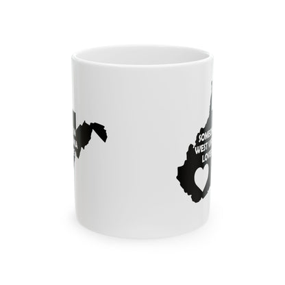 Someone In West Virginia Loves Me Mug