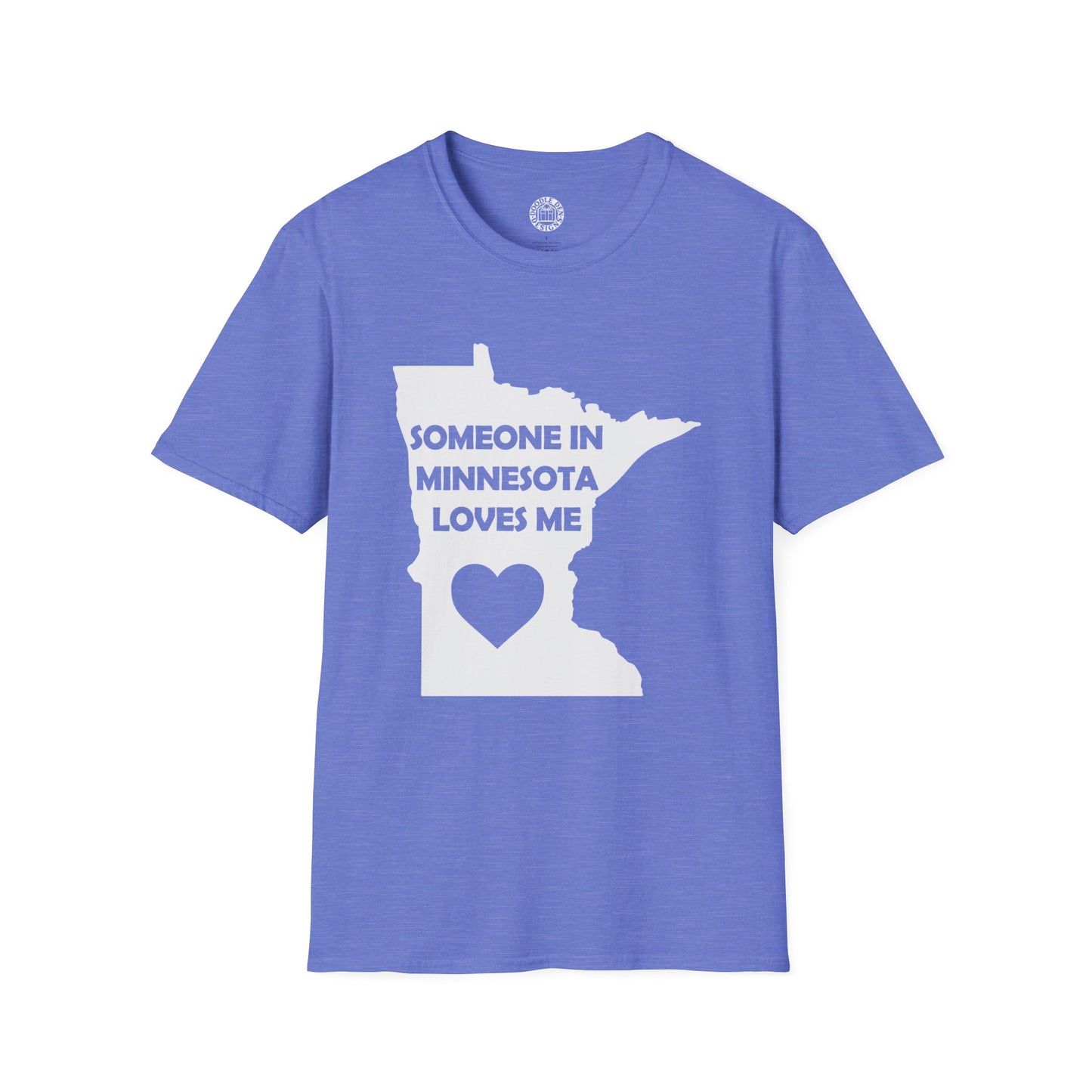 Blue t-shirt with white graphic and text 'Someone in Minnesota loves me' on a white background
