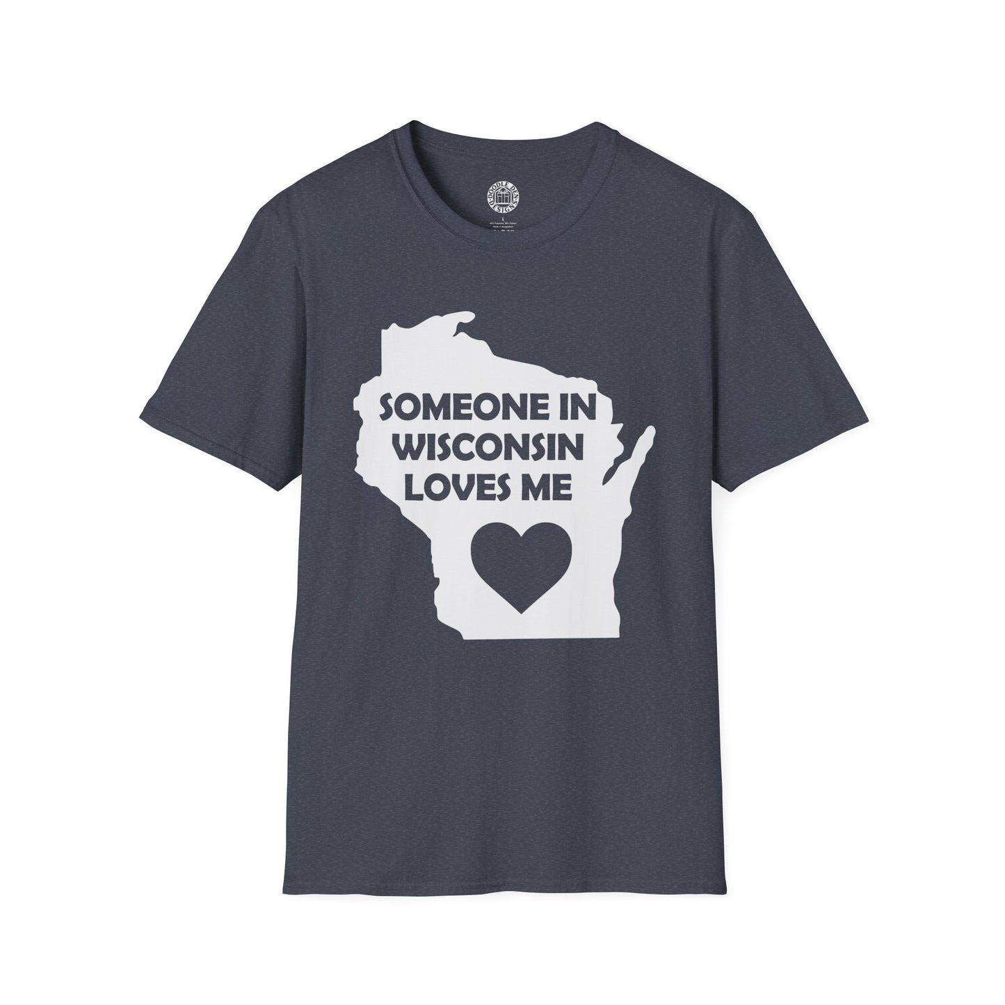 Gray t-shirt with a graphic of Wisconsin and text 'Someone in Wisconsin loves me' on a white background