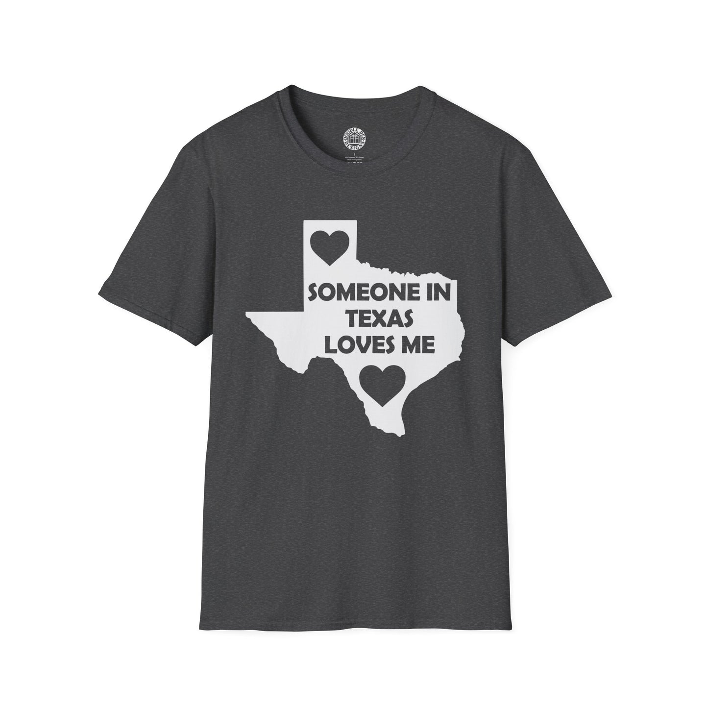 Gray t-shirt with a white graphic of Texas and text 'Someone in Texas loves me' on a white background