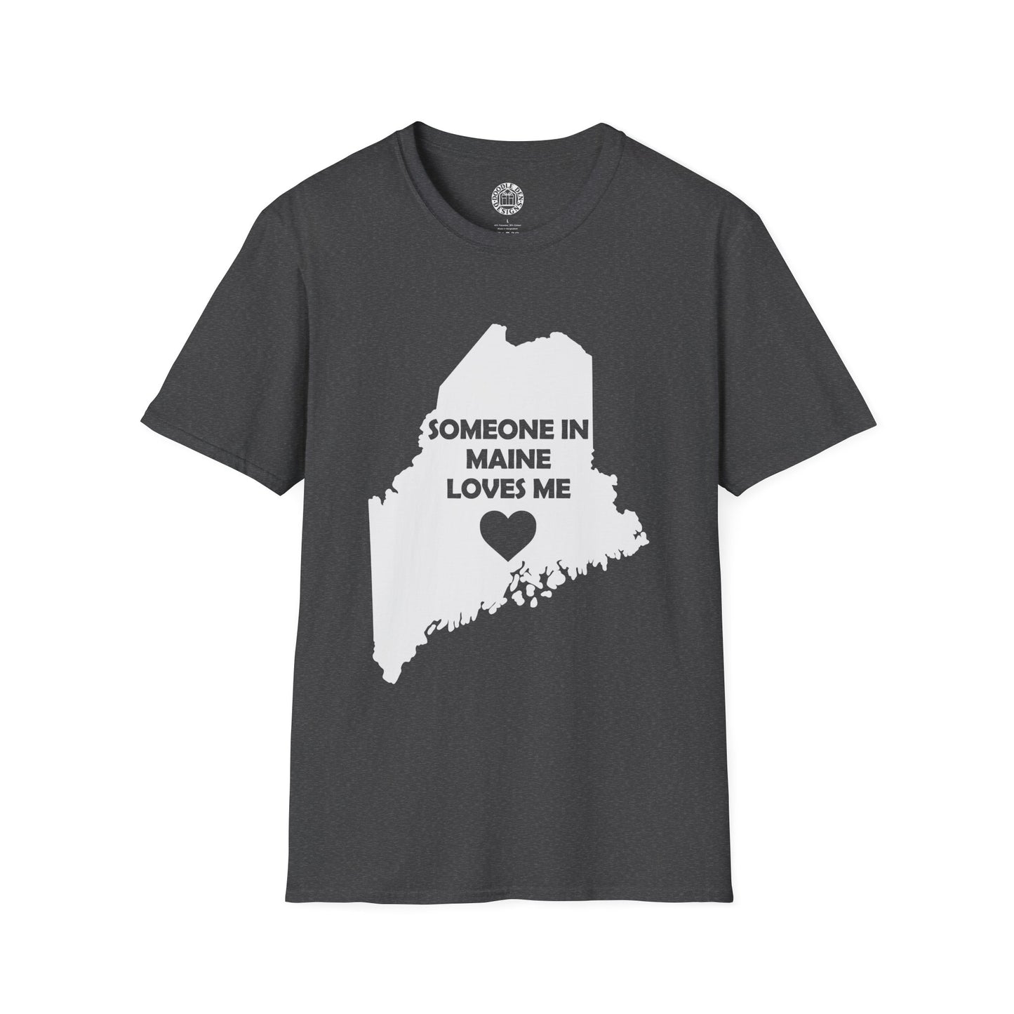 Gray t-shirt with a white outline of Maine and text 'Someone in Maine loves me' on a white background