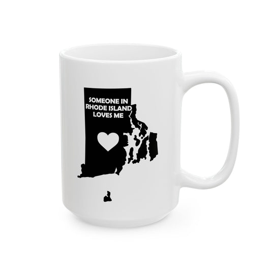 White mug with black map of Rhode Island and text 'Someone in Rhode Island loves me' on a white background