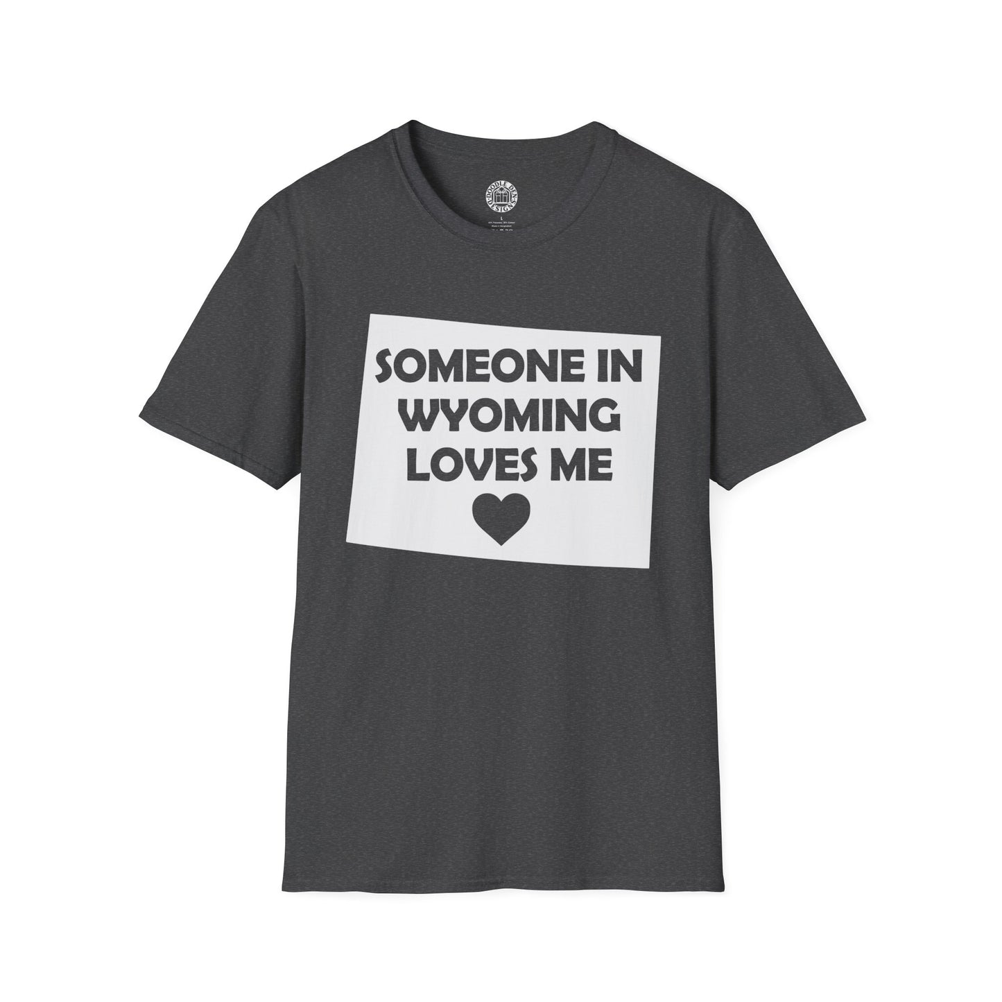 Black t-shirt with 'Someone in Wyoming loves me' text and heart graphic on a white background