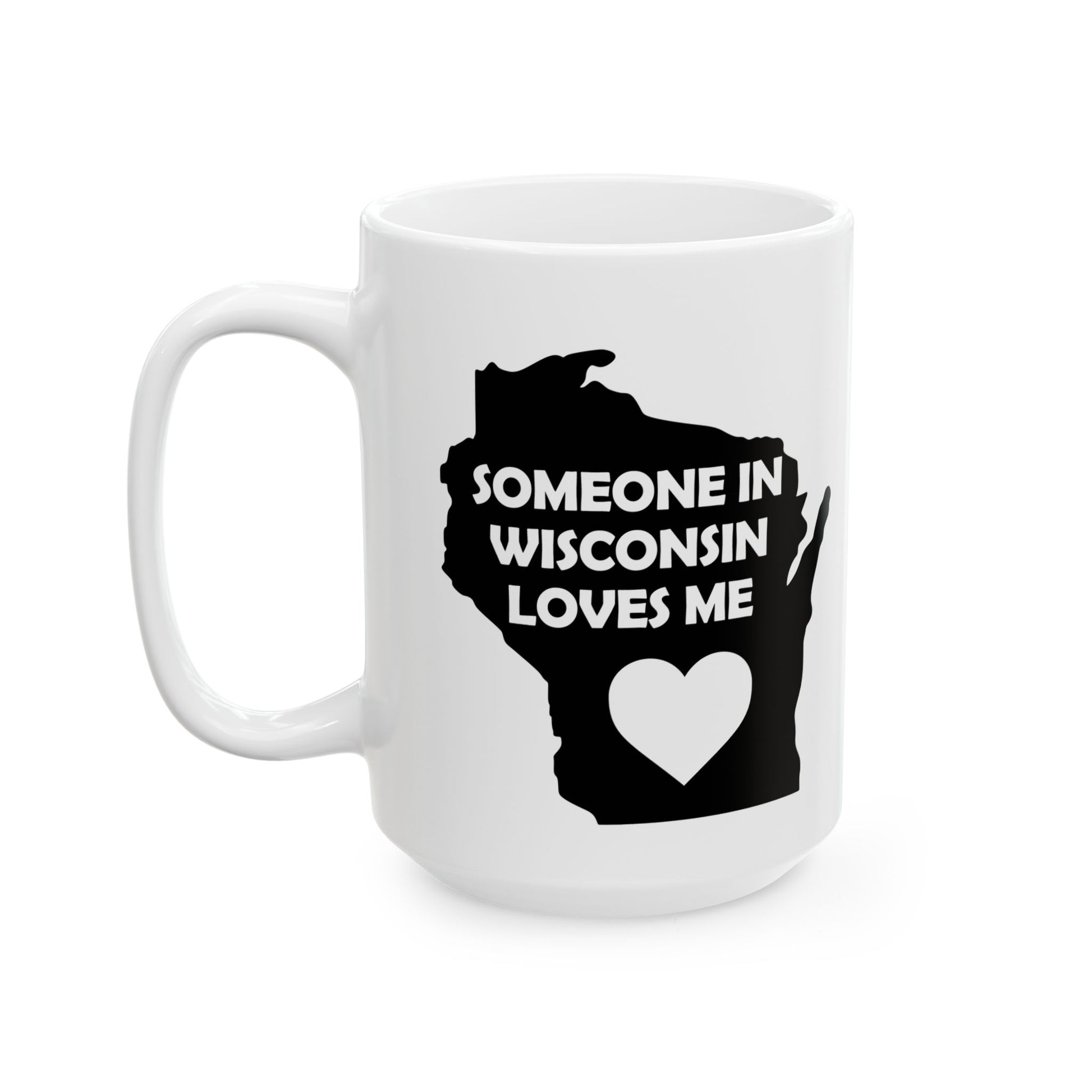 White mug with black silhouette of Wisconsin and text 'Someone in Wisconsin Loves Me' on a white background