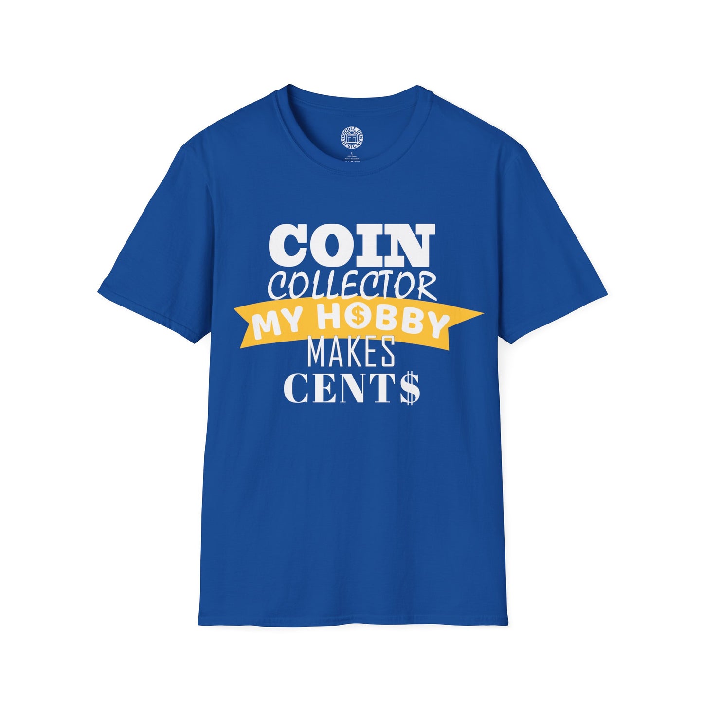 Blue t-shirt with text 'COIN COLLECTOR MY HOBBY MAKES CENTS' on a white background