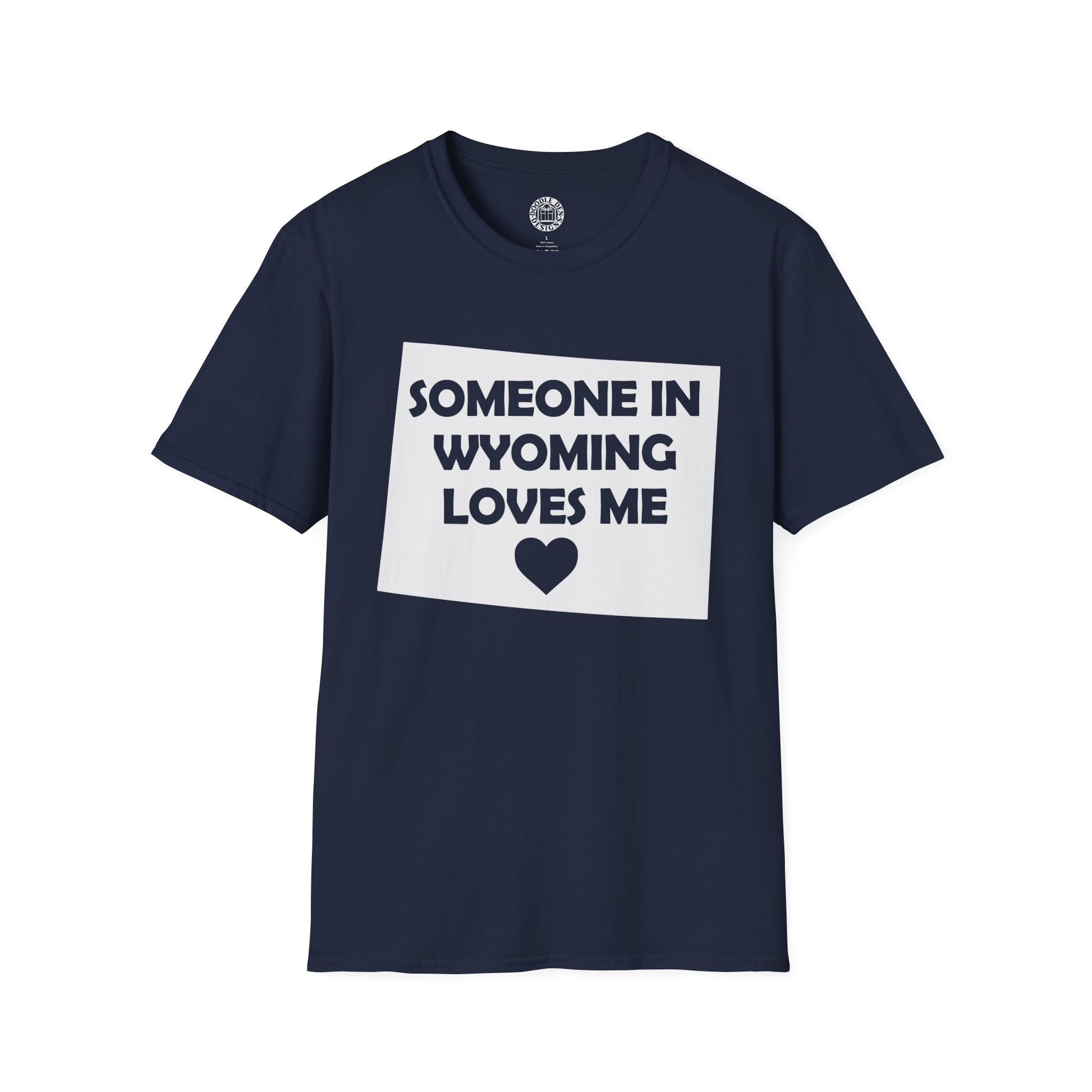 Navy blue t-shirt with white graphic and text 'Someone in Wyoming loves me' on a white background