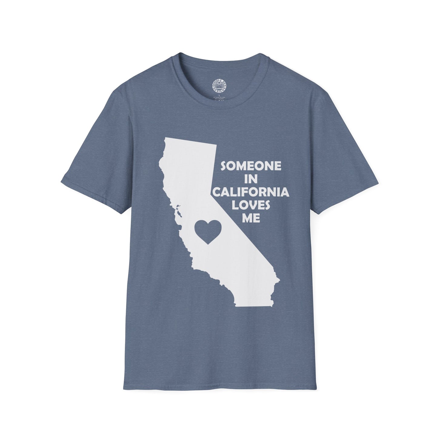 Blue t-shirt with a white graphic of California and text 'Someone in California loves me' on a white background