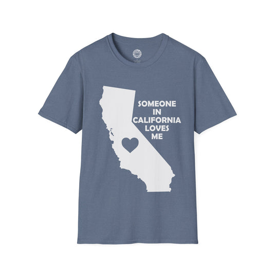 Blue t-shirt with a white graphic of California and text 'Someone in California loves me' on a white background