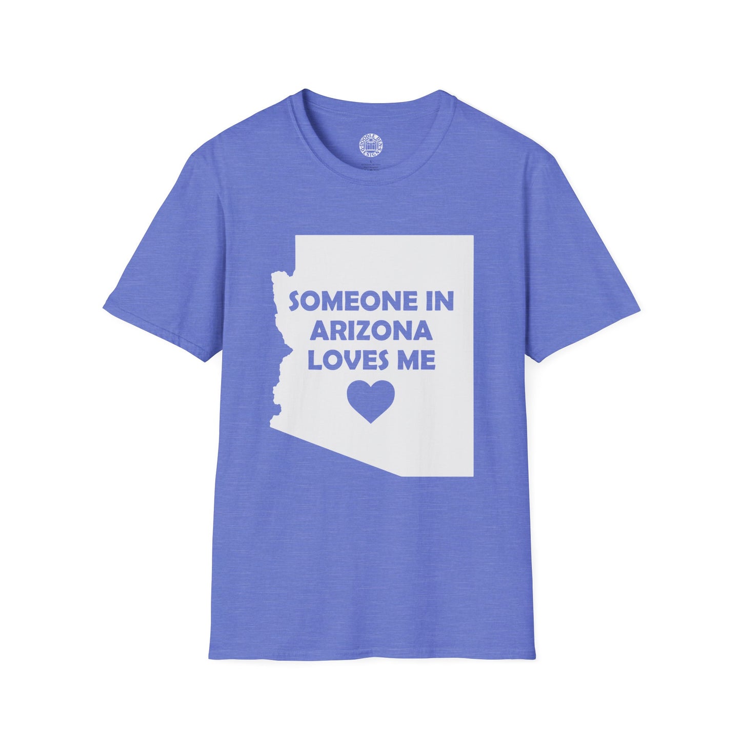 Blue t-shirt with 'Someone in Arizona loves me' text and heart graphic on a white background