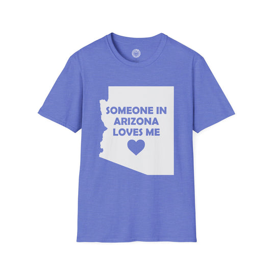 Blue t-shirt with 'Someone in Arizona loves me' text and heart graphic on a white background