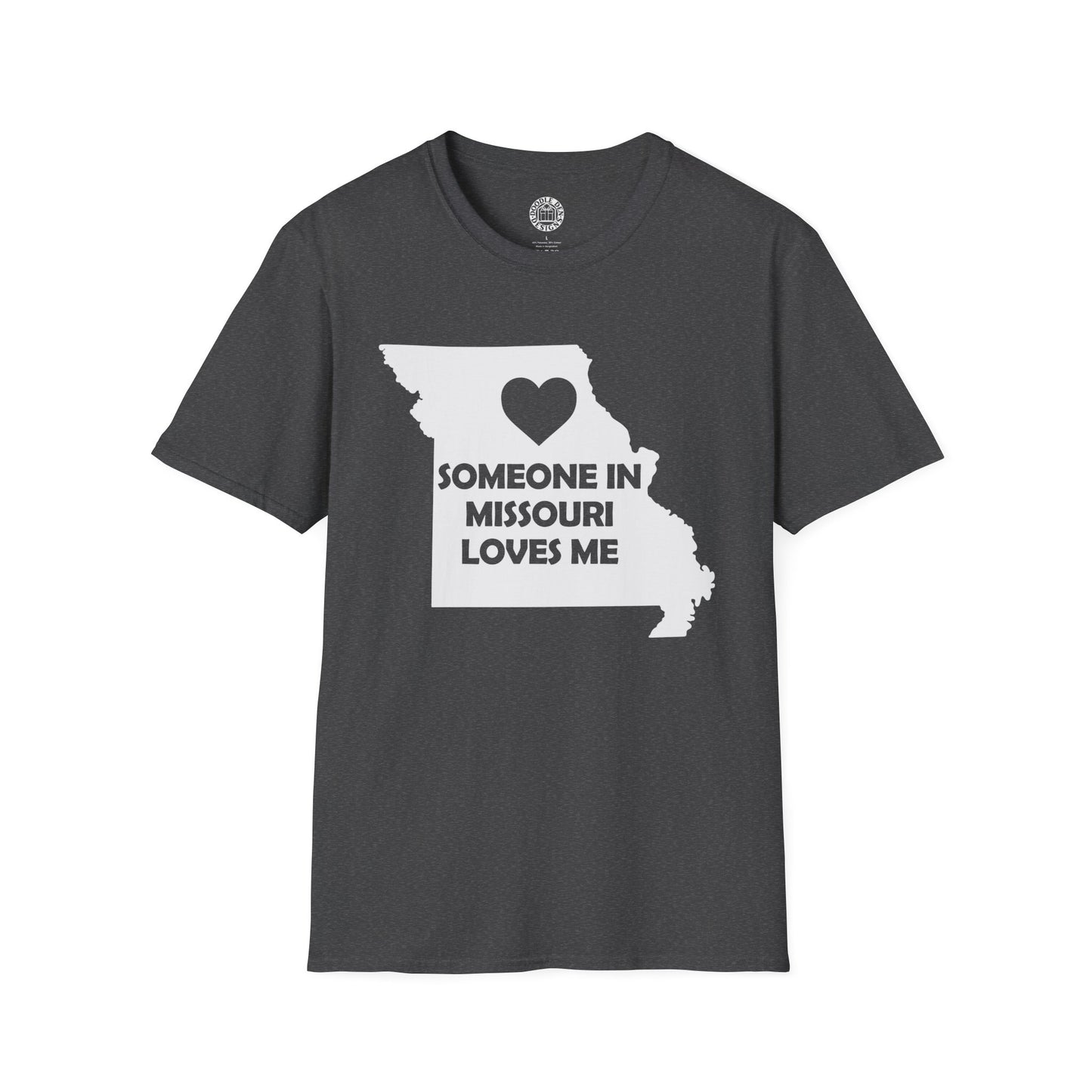 Dark gray t-shirt with a white graphic of Missouri and text 'Someone in Missouri loves me' on a white background