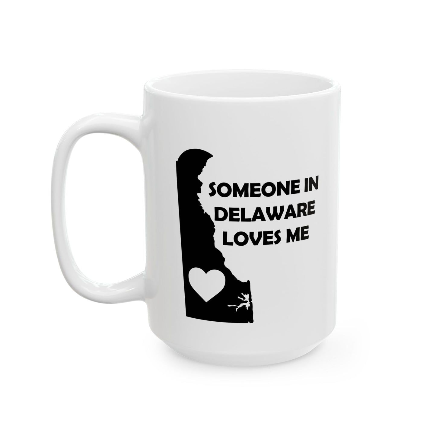 White mug with Delaware outline and text 'Someone in Delaware loves me' on a white background
