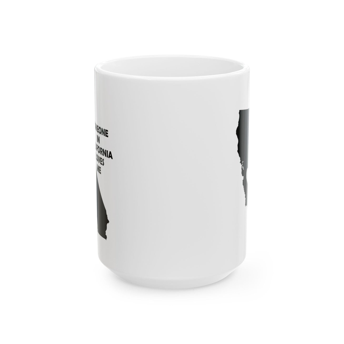 Someone In California Loves Me Mug