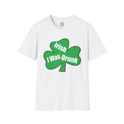 Irish I Was Drunk T-shirt