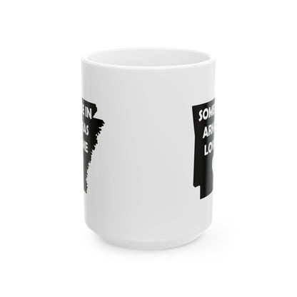 Someone In Arkansas Loves Me Mug