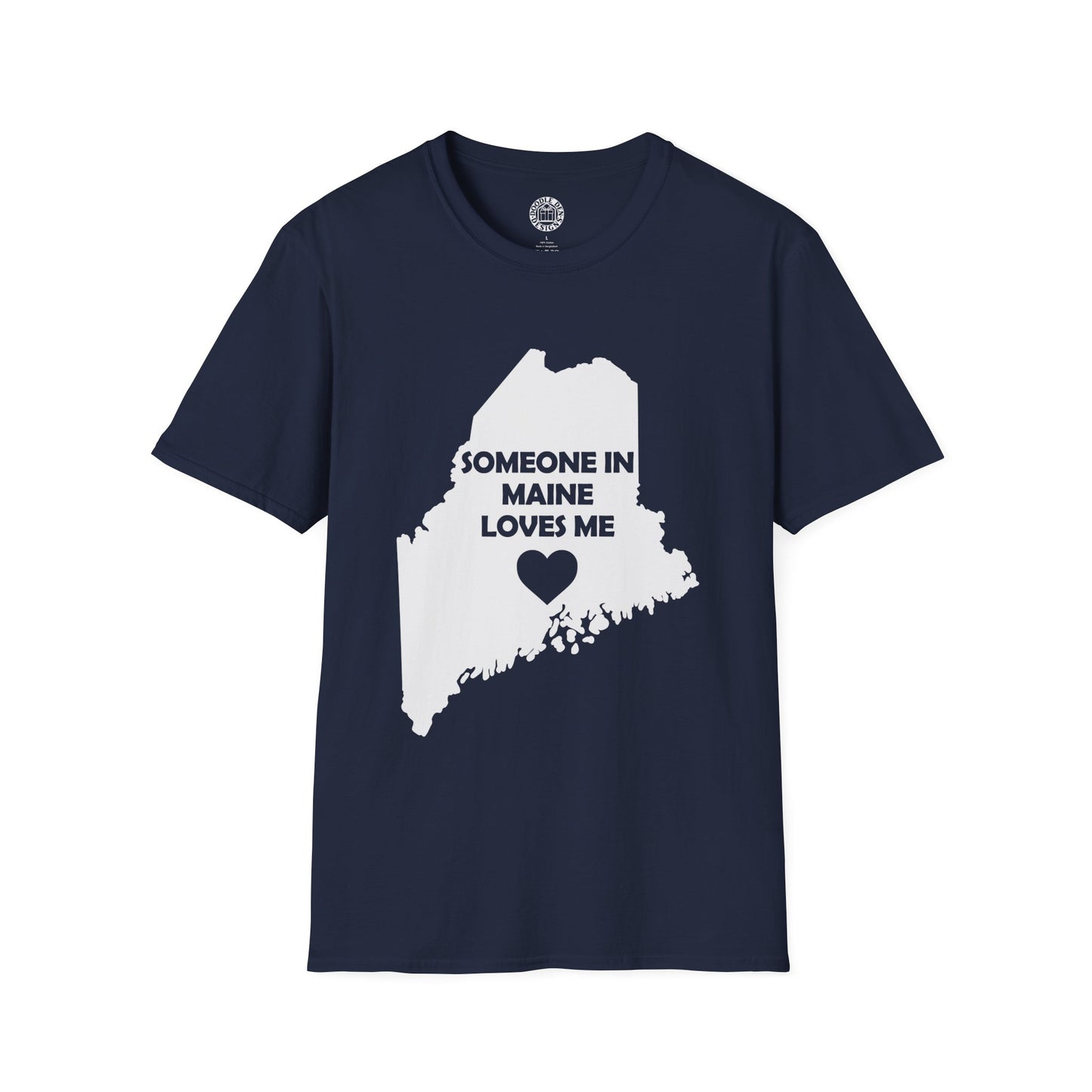 Navy blue t-shirt with white graphic of Maine and text 'Someone in Maine loves me' on a white background