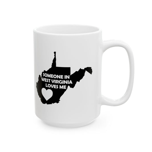 White mug with black silhouette of West Virginia and text 'Someone in West Virginia loves me' on a white background