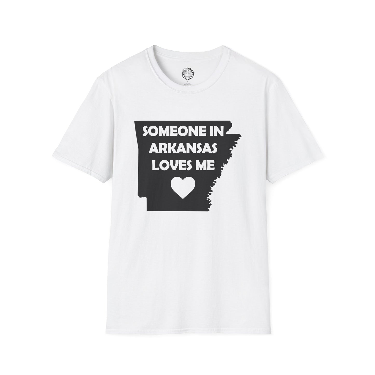 White t-shirt with black Arkansas outline and text Someone In Arkansas Loves Me and heart graphic on a white background 