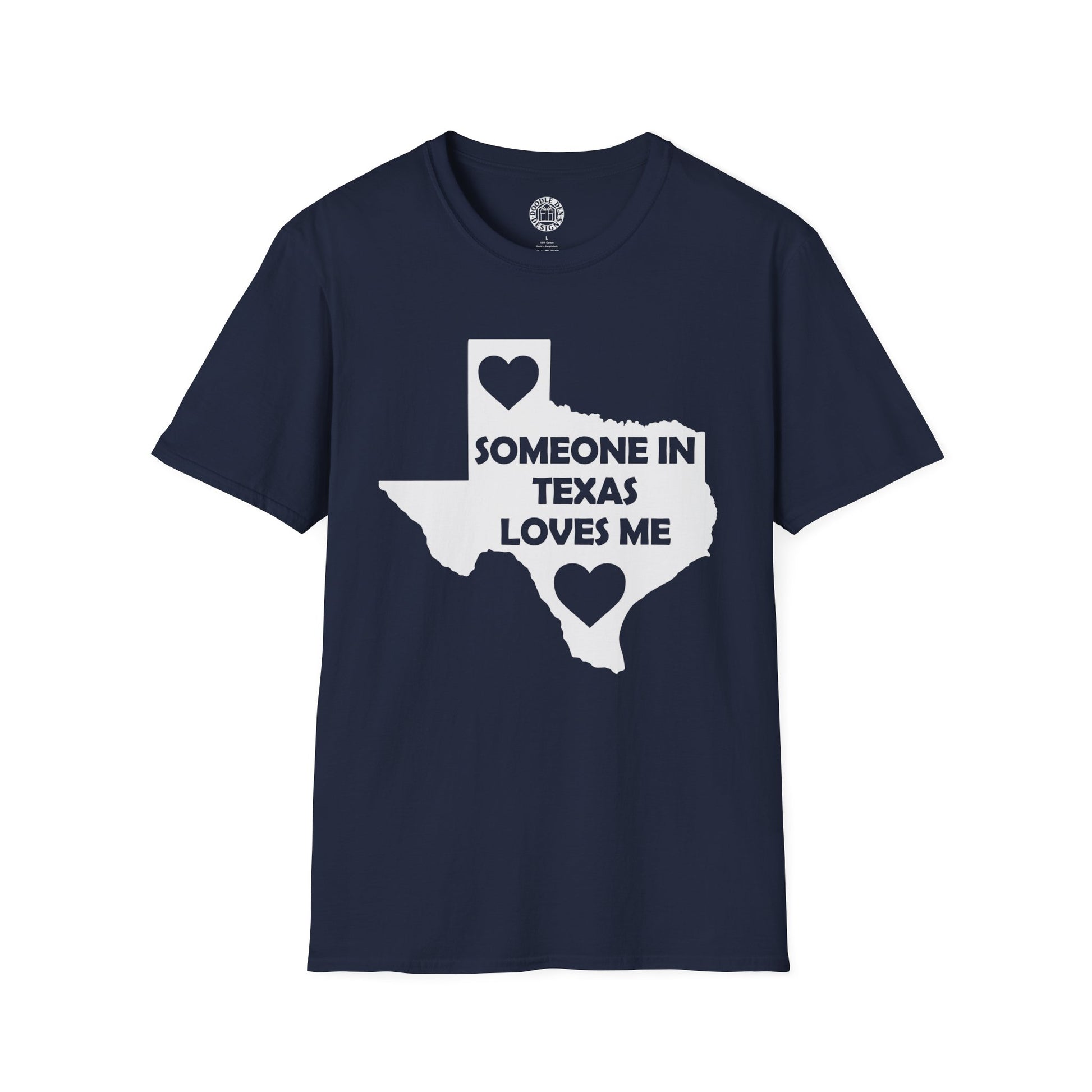 Navy blue t-shirt with a white graphic of Texas and text 'SOMEONE IN TEXAS LOVES ME' on a white background