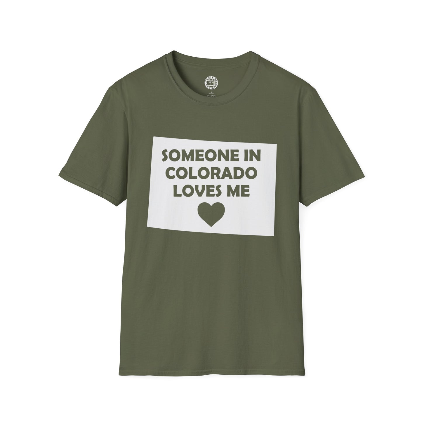 Green t-shirt with text 'Someone in Colorado loves me' on a white background